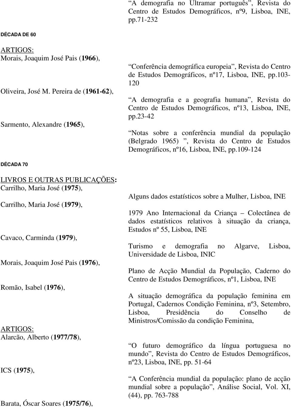 103-120 A demografia e a geografia humana, Revista do Centro de Estudos Demográficos, nº13, Lisboa, INE, pp.