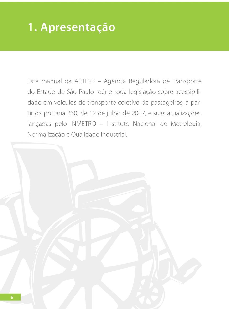 passageiros, a partir da portaria 260, de 12 de julho de 2007, e suas atualizações,