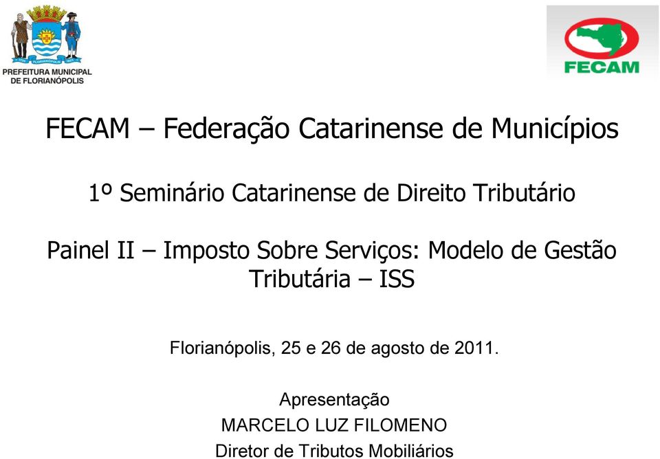 Serviços: Modelo de Gestão Tributária ISS Florianópolis, 25 e 26