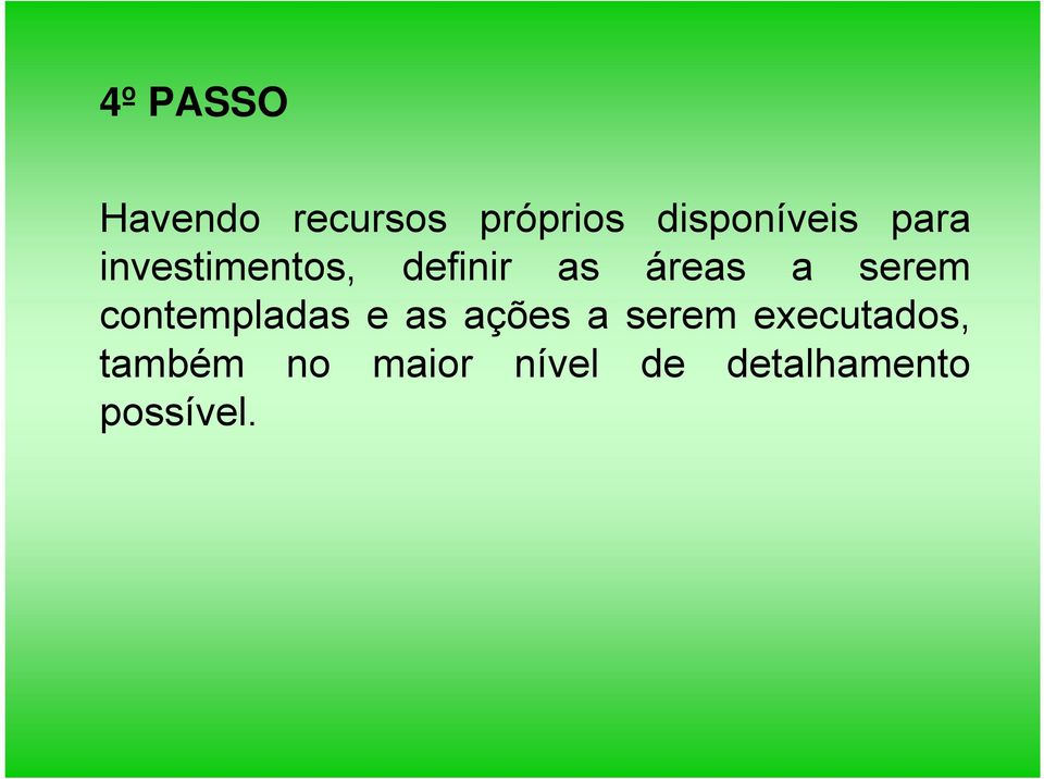 áreas a serem contempladas e as ações a serem