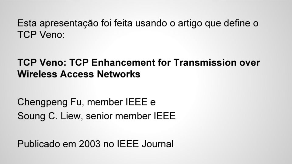 Wireless Access Networks Chengpeng Fu, member IEEE e Soung