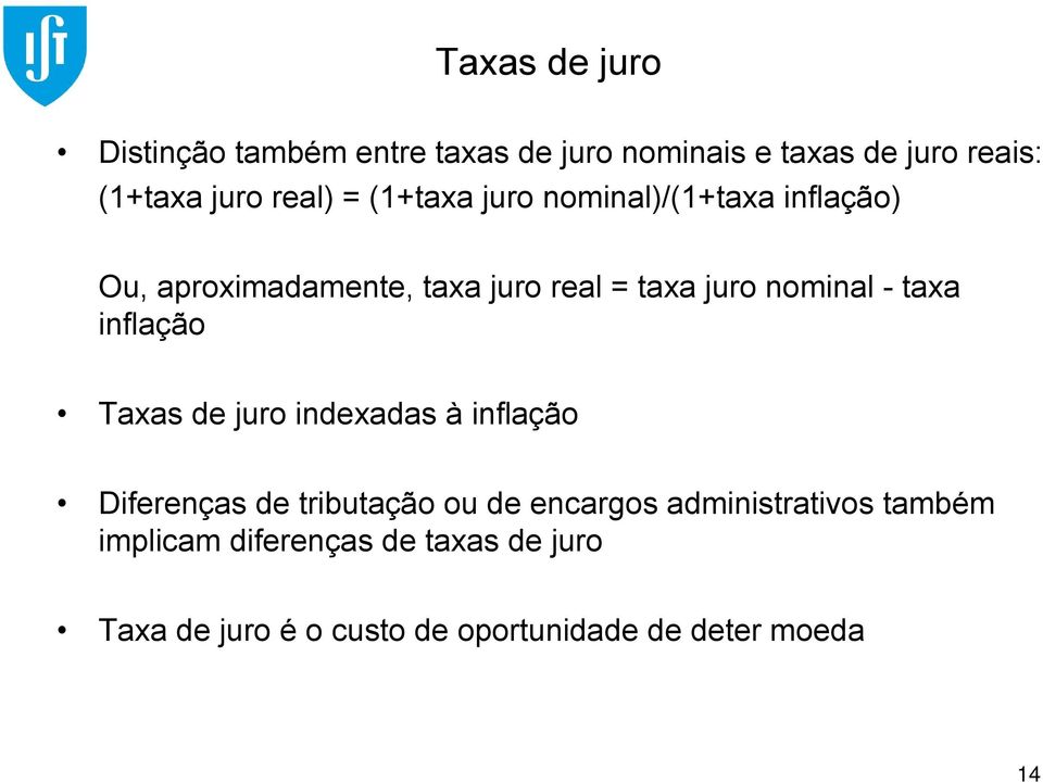 taxa inflação Taxas de juro indexadas à inflação Diferenças de tributação ou de encargos