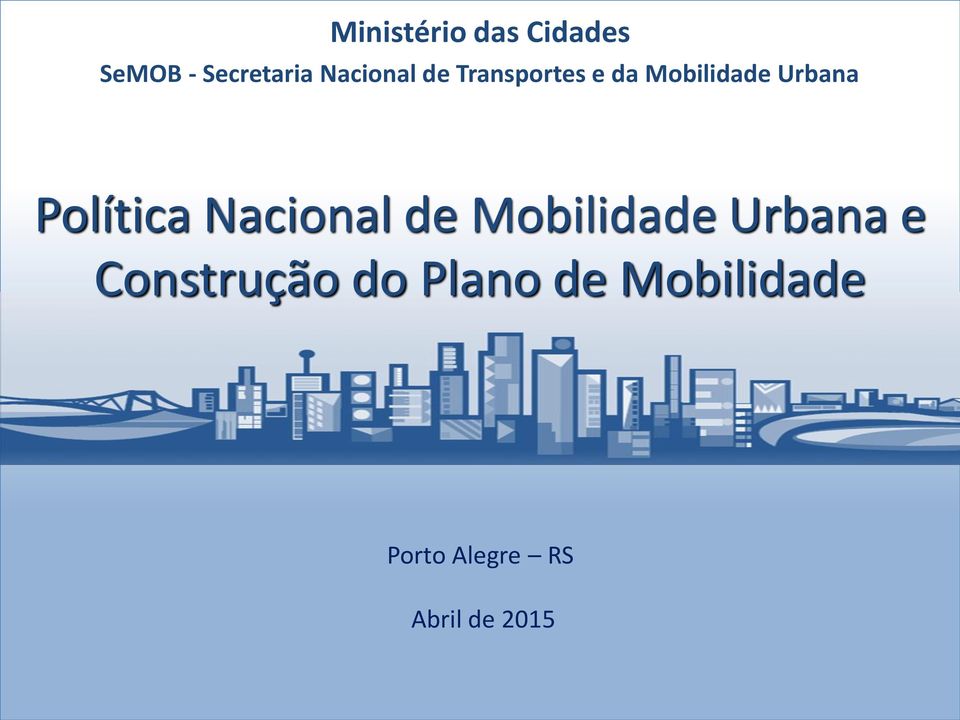 Política Nacional de Mobilidade Urbana e