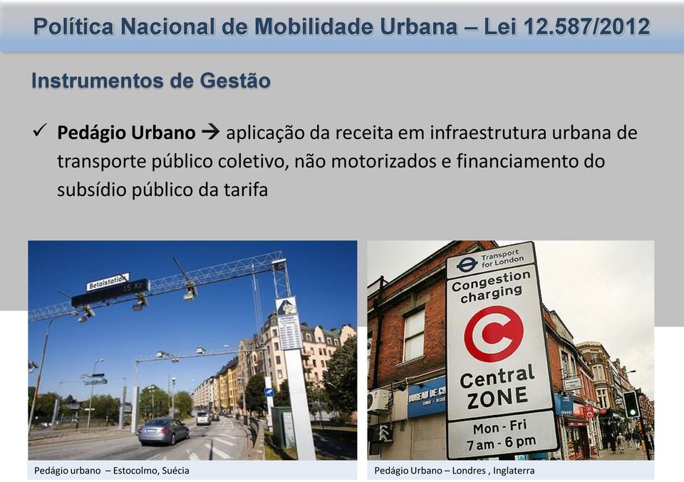 infraestrutura urbana de transporte público coletivo, não motorizados e