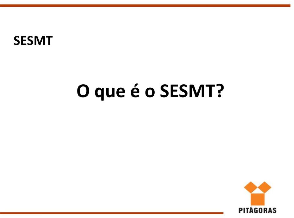 SESMT?