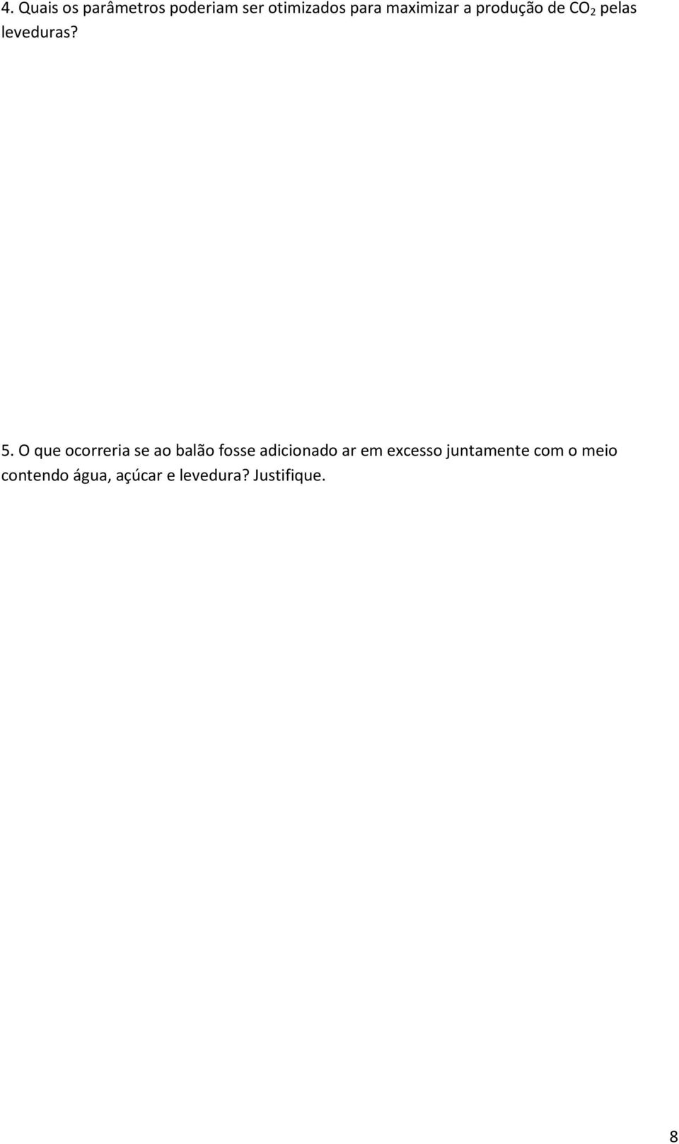 O que ocorreria se ao balão fosse adicionado ar em