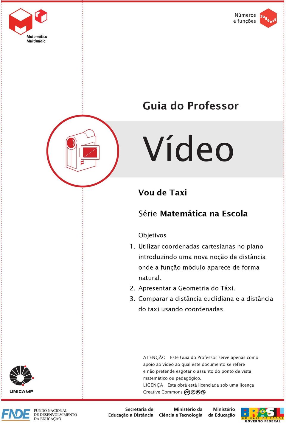 função módulo aparece de forma natural 2 Apresentar a Geometria do Táxi