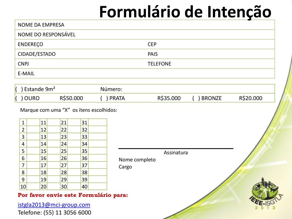 000 Marque com uma X os itens escolhidos: 1 11 21 31 2 12 22 32 3 13 23 33 4 14 24 34 5 15 25 35 6 16 26 36 7 17 27