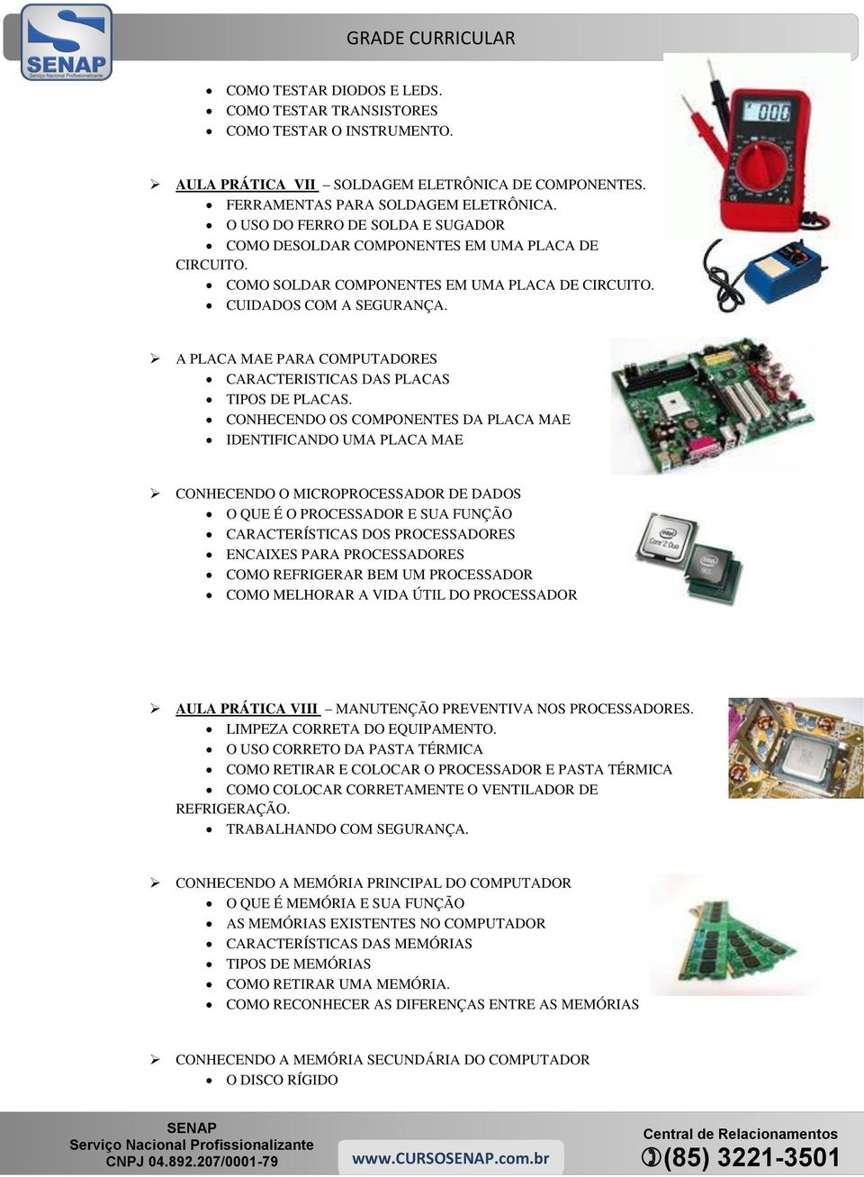 A PLACA MAE PARA COMPUTADORES CARACTERISTICAS DAS PLACAS TIPOS DE PLACAS.