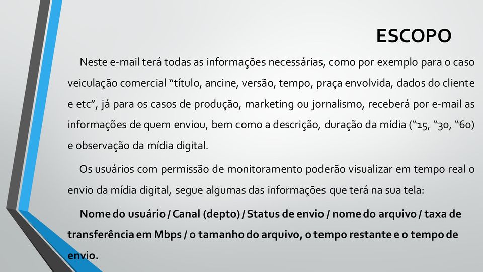 60) e observação da mídia digital.