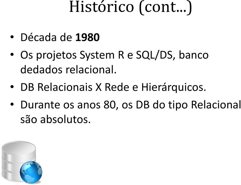 SQL/DS, banco dedados relacional.