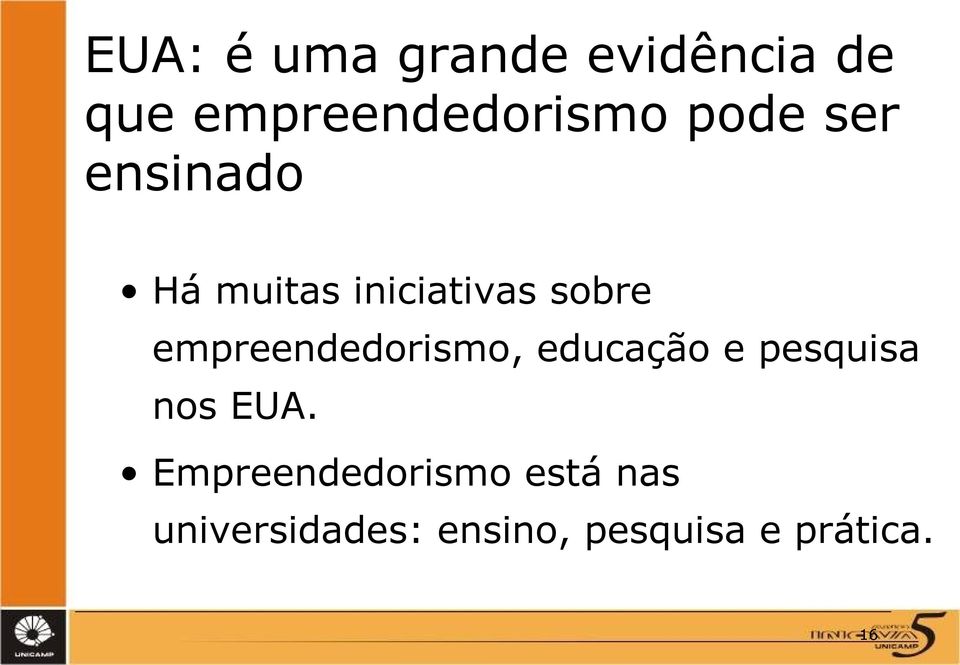 empreendedorismo, educação e pesquisa nos EUA.