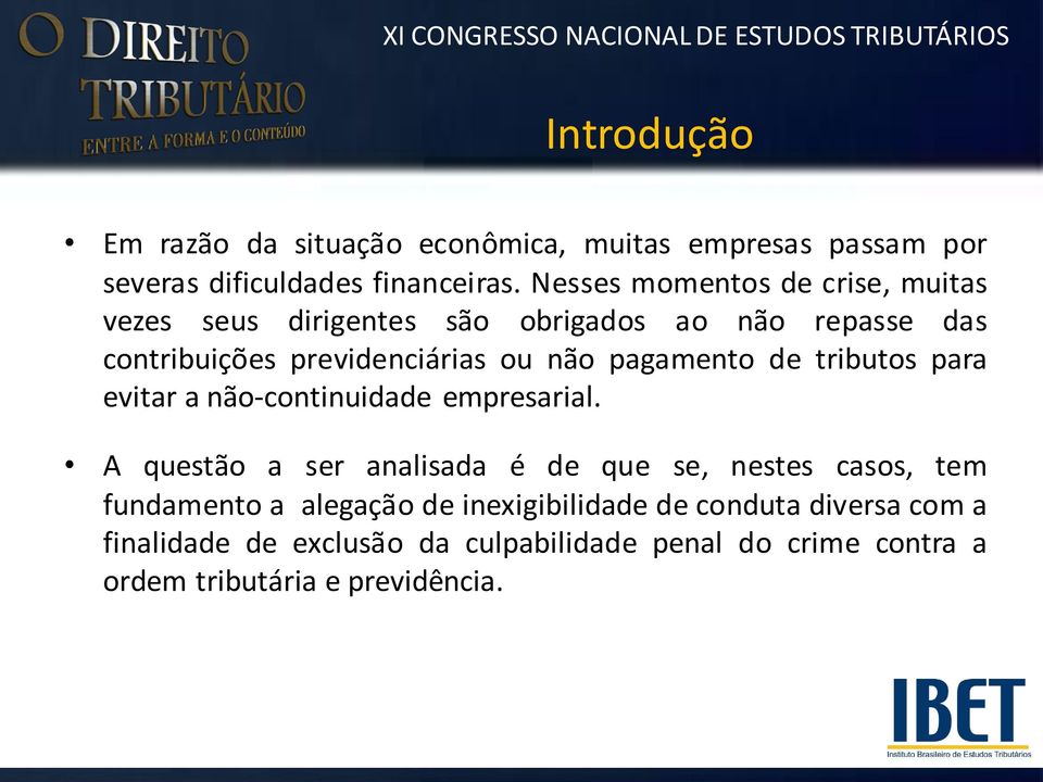 pagamento de tributos para evitar a não-continuidade empresarial.