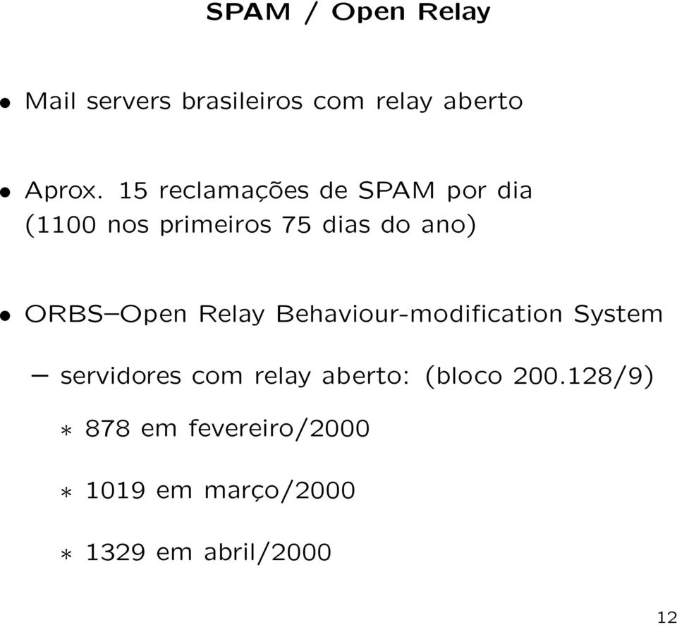 Open Relay Behaviour-modification System servidores com relay aberto:
