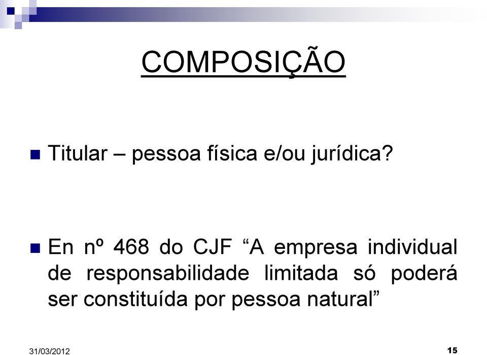 En nº 468 do CJF A empresa individual de