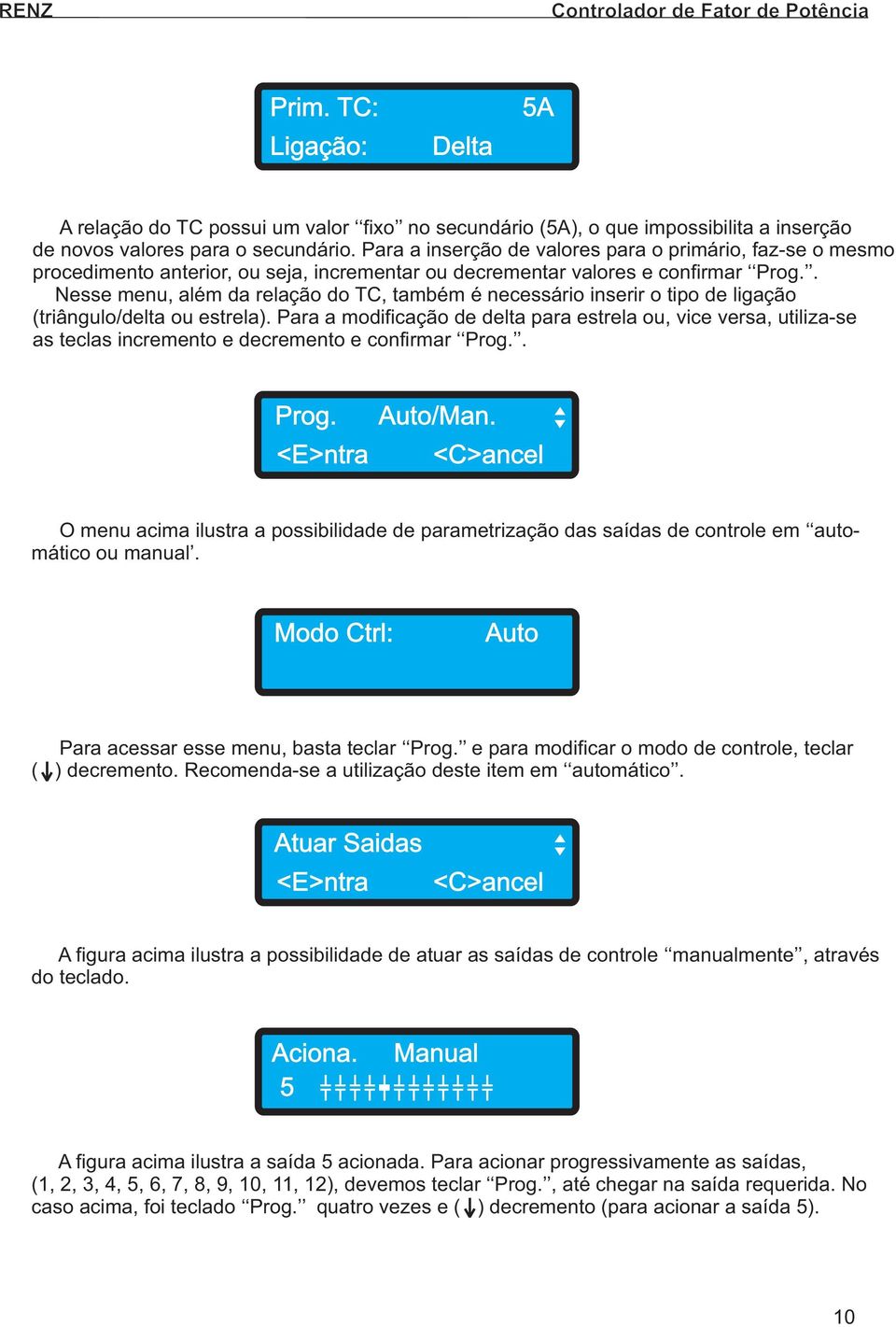 . Nesse menu, além da relação do TC, também é necessário inserir o tipo de ligação (triângulo/delta ou estrela).