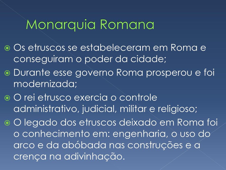 administrativo, judicial, militar e religioso; O legado dos etruscos deixado em Roma