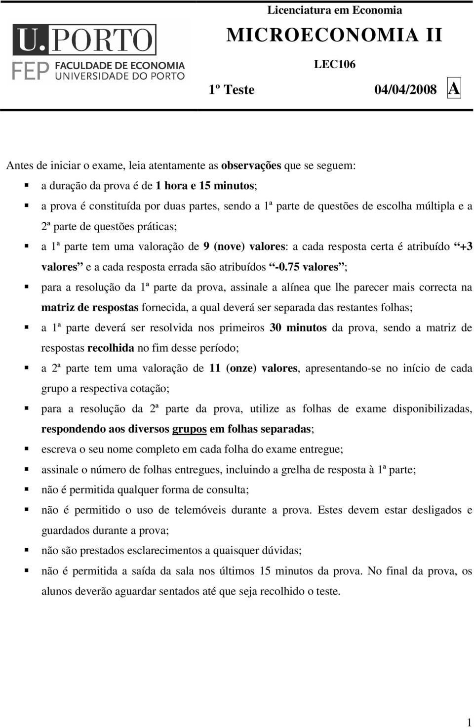 valores e a cada resposta errada são atribuídos -0.