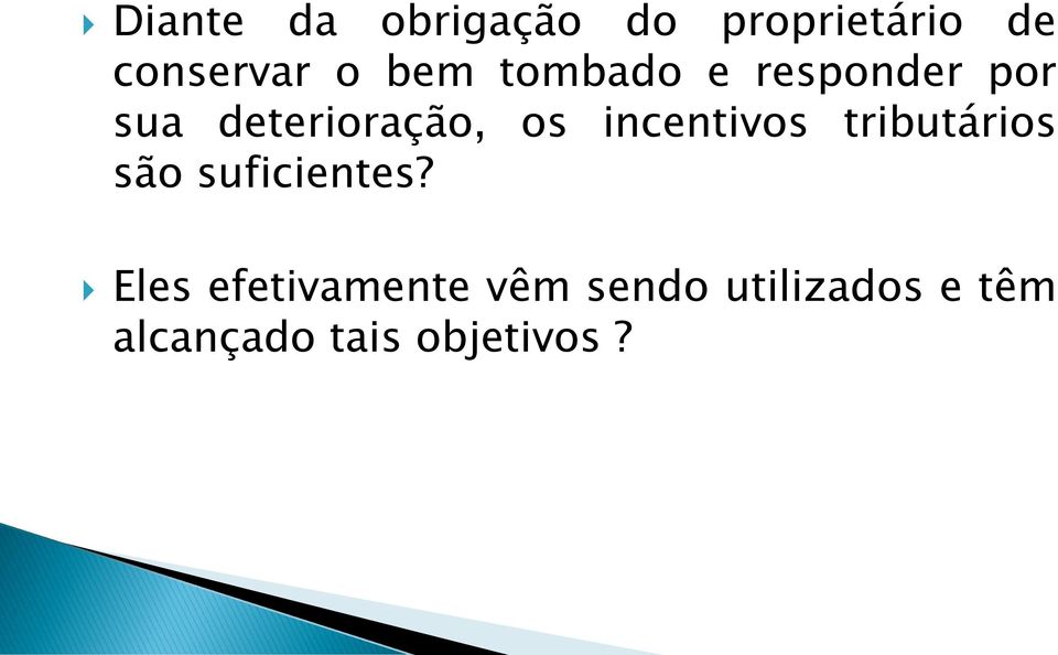 incentivos tributários são suficientes?