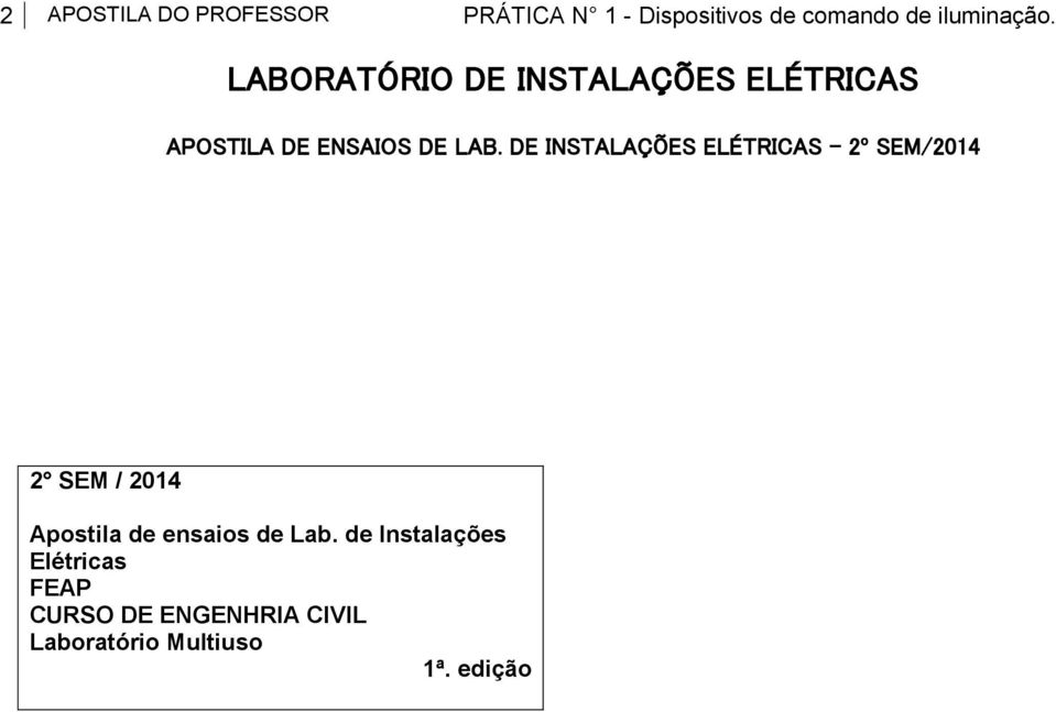 DE INSTALAÇÕES ELÉTRICAS 2º SEM/2014 2 SEM / 2014 Apostila de ensaios de Lab.