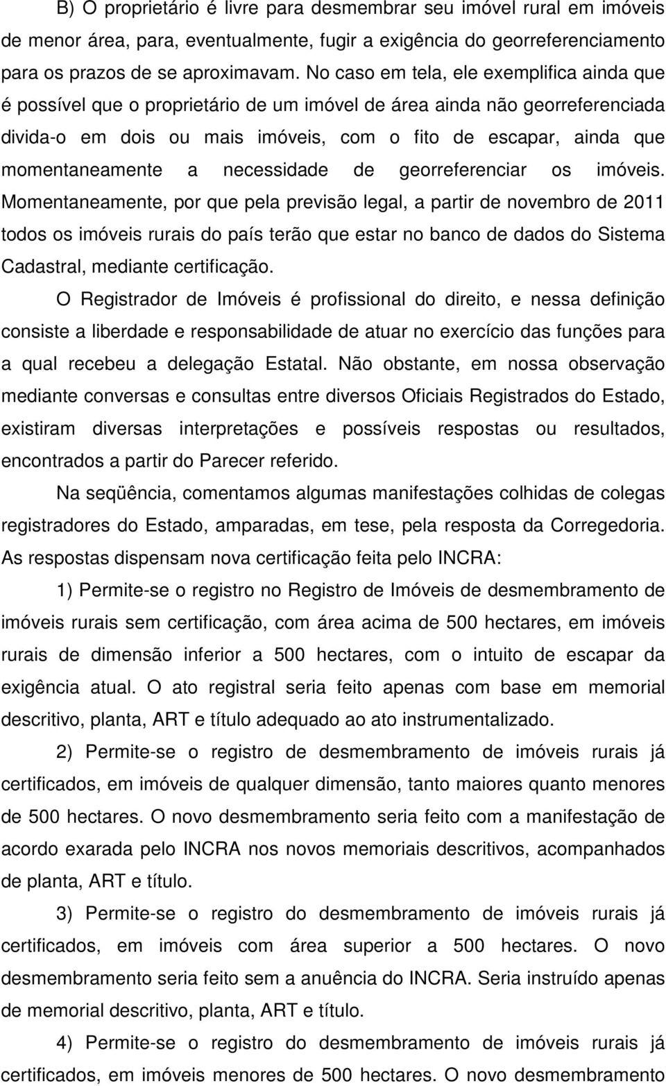 momentaneamente a necessidade de georreferenciar os imóveis.