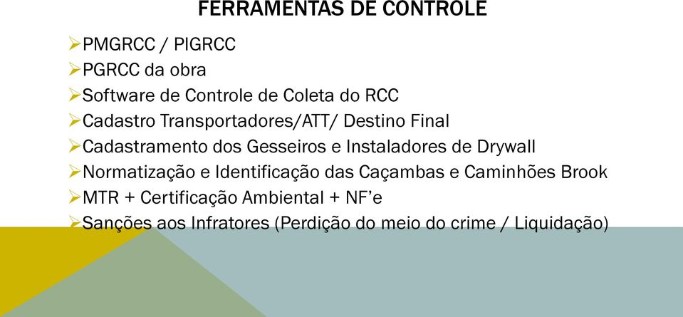 Instaladores de Drywall Normatização e Identificação das Caçambas e Caminhões Brook MTR