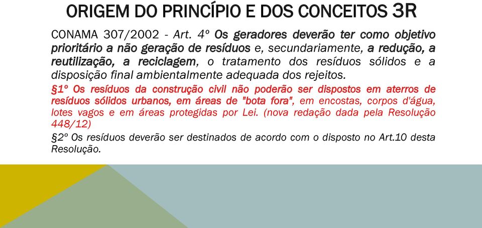 dos resíduos sólidos e a disposição final ambientalmente adequada dos rejeitos.