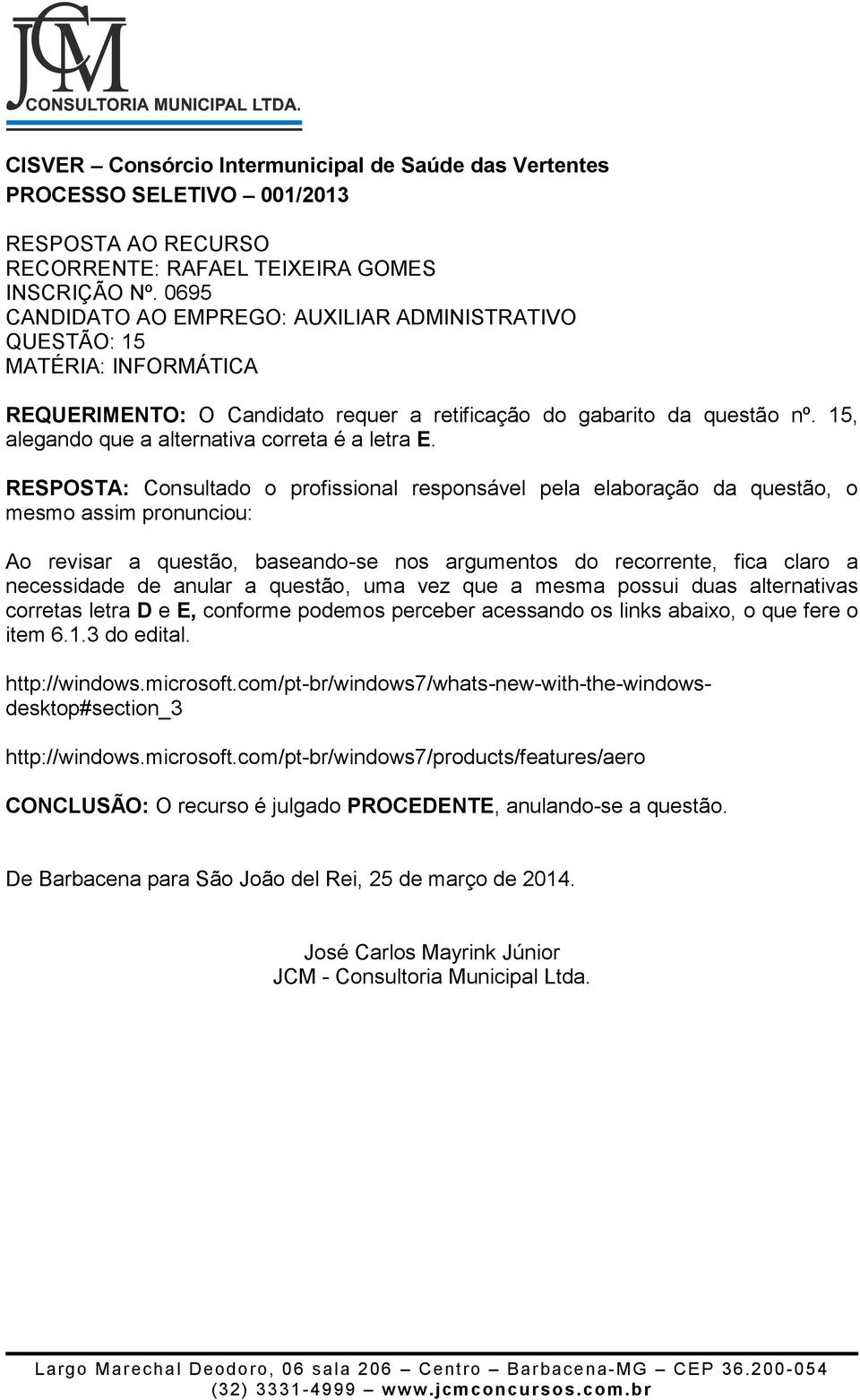 15, alegando que a alternativa correta é a letra E.