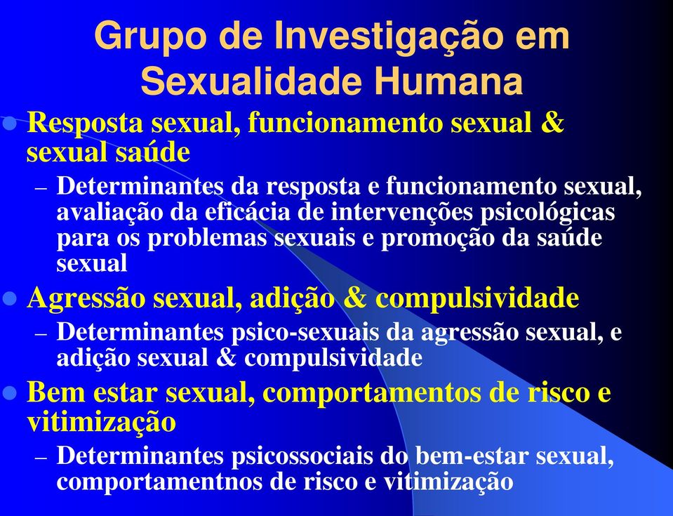 Agressão sexual, adição & compulsividade Determinantes psico-sexuais da agressão sexual, e adição sexual & compulsividade Bem