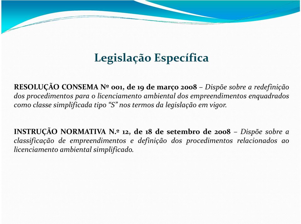 S nos termos da legislação em vigor. INSTRUÇÃO NORMATIVA N.