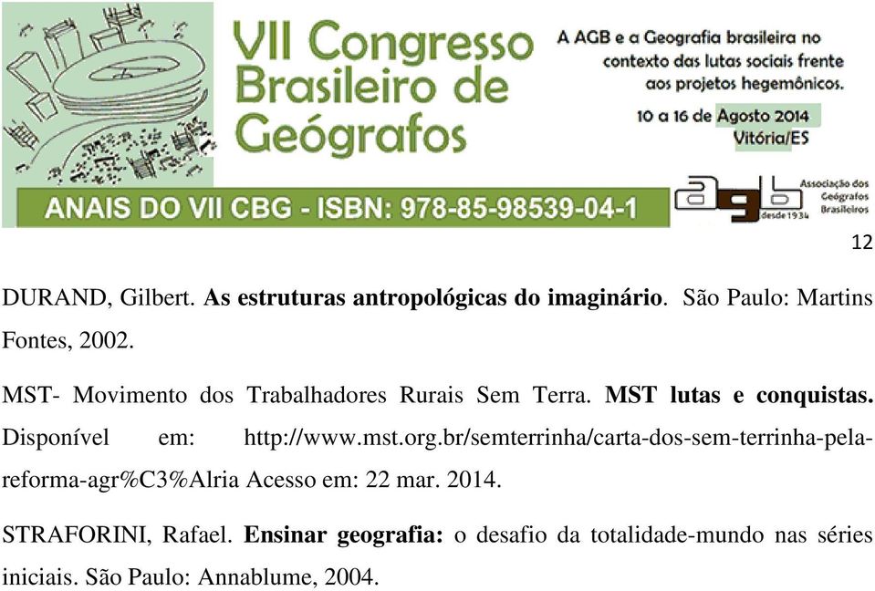 mst.org.br/semterrinha/carta-dos-sem-terrinha-pelareforma-agr%c3%alria Acesso em: 22 mar. 2014.