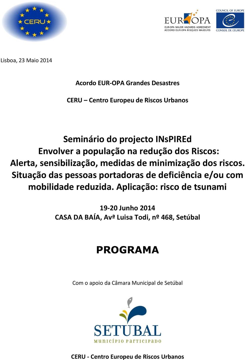 Situação das pessoas portadoras de deficiência e/ou com mobilidade reduzida.