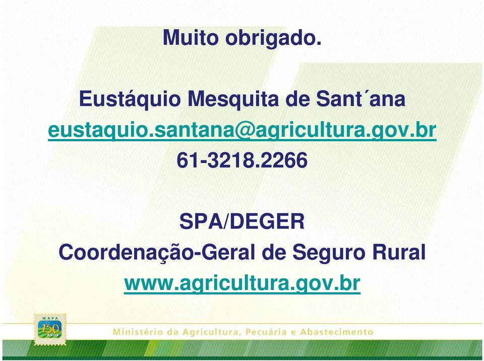 santana@agricultura.gov.br 61-3218.