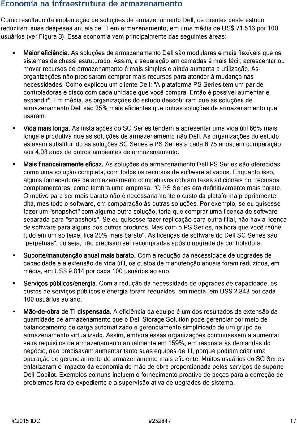 As soluções de armazenamento Dell são modulares e mais flexíveis que os sistemas de chassi estruturado.