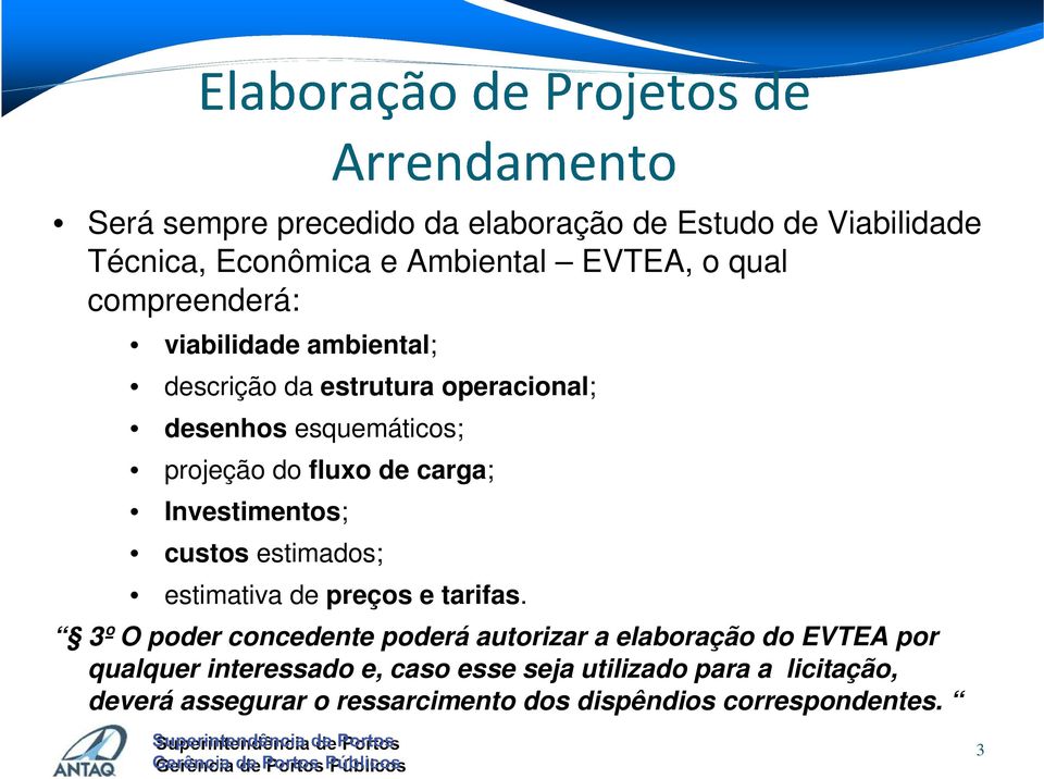 Investimentos; custos estimados; estimativa de preços e tarifas.