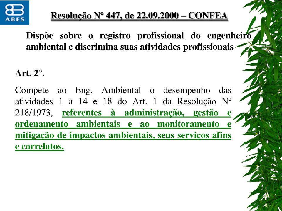 atividades profissionais Art. 2. Compete ao Eng.