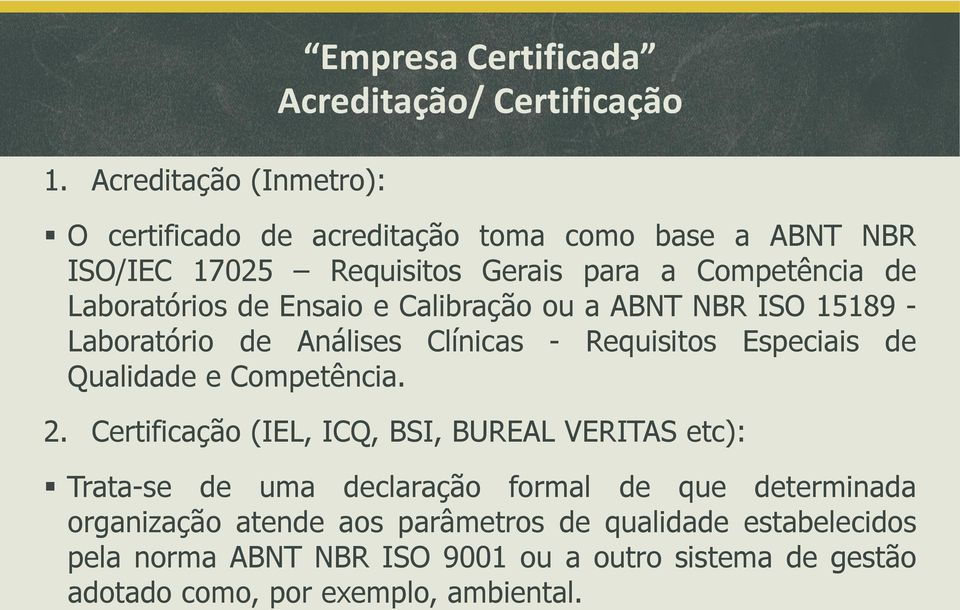 Especiais de Qualidade e Competência. 2.