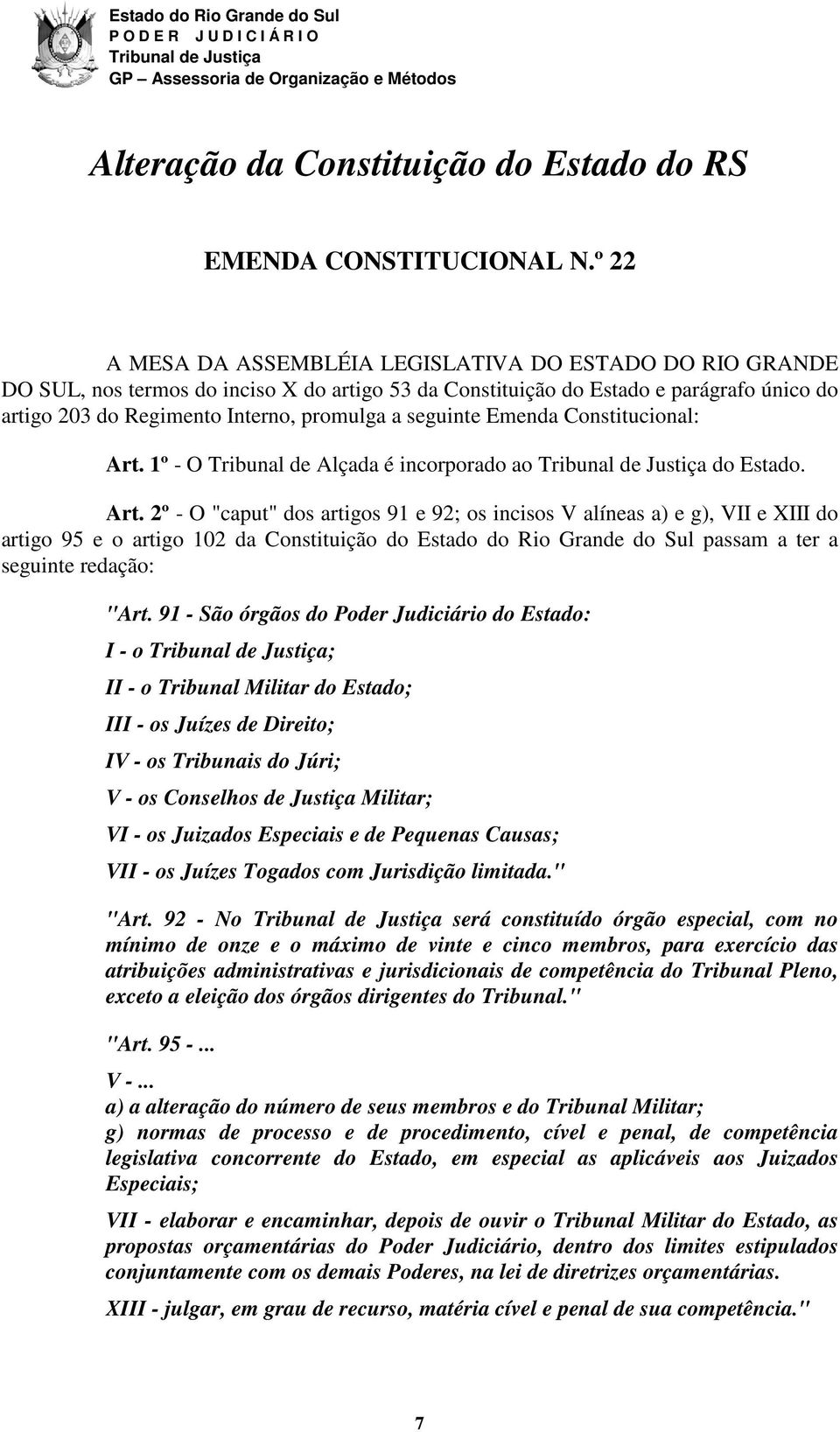 seguinte Emenda Constitucional: Art.