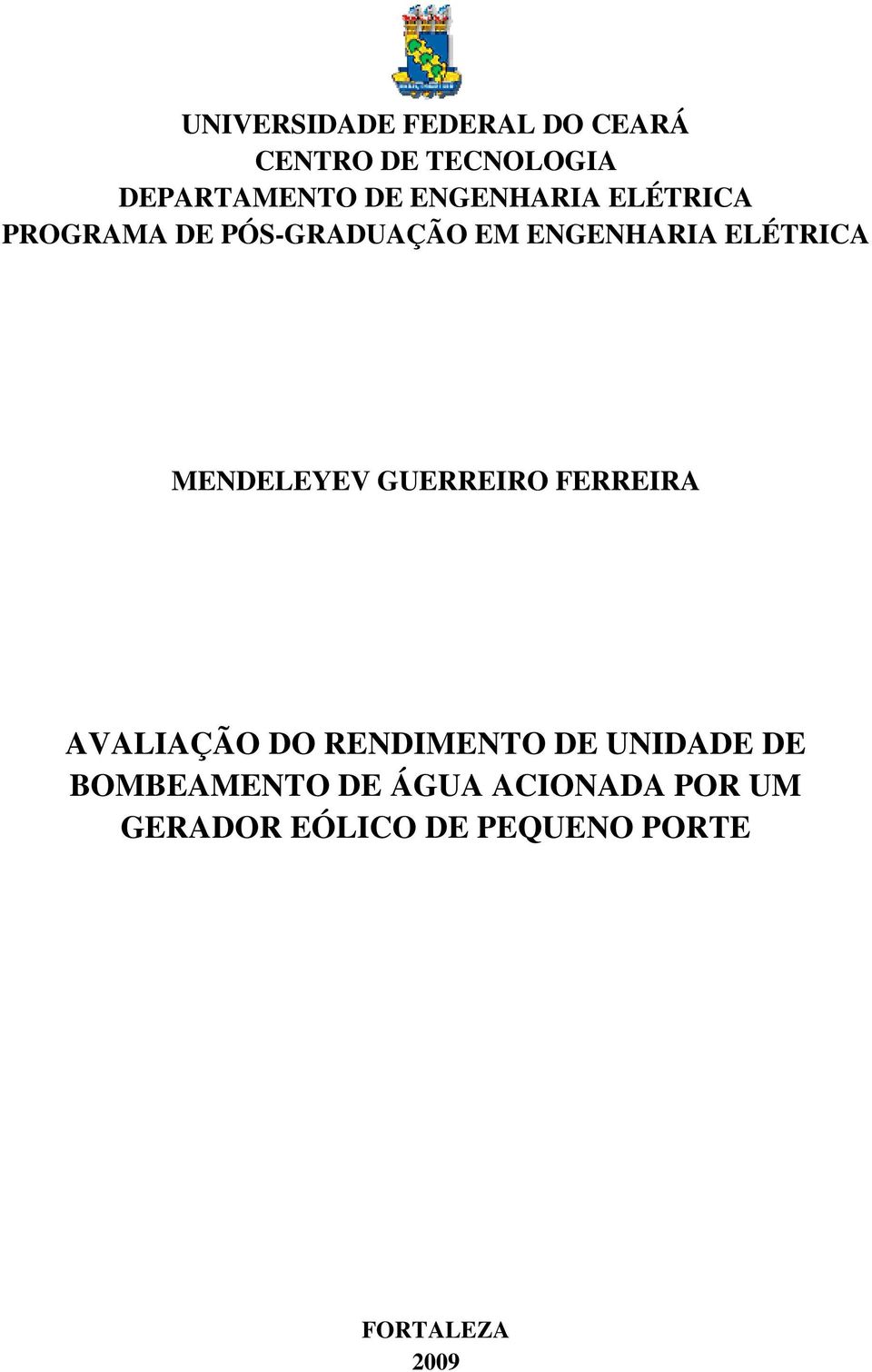 MENDELEYEV GUERREIRO FERREIRA AVALIAÇÃO DO RENDIMENTO DE UNIDADE DE