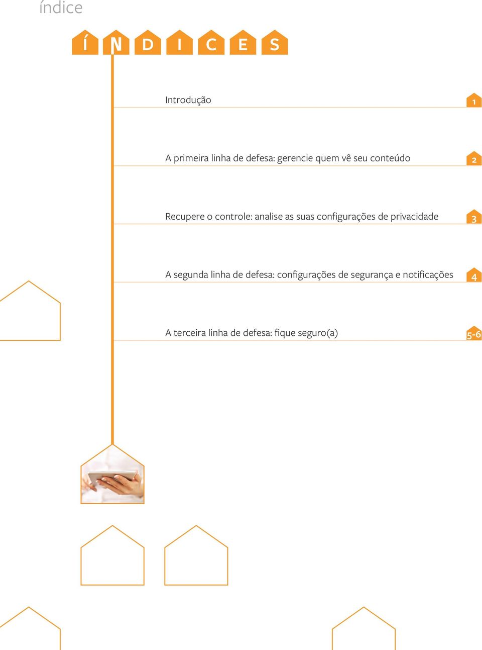 configurações de privacidade 3 A segunda linha de defesa: