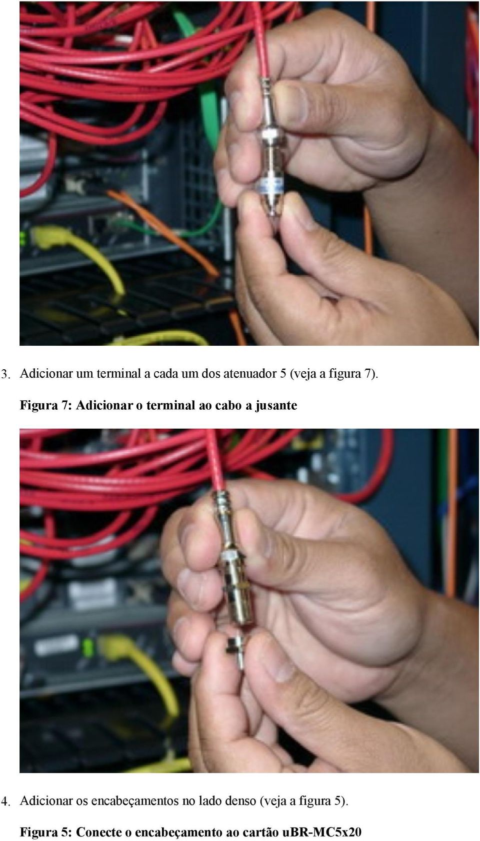 Figura 7: Adicionar o terminal ao cabo a jusante Adicionar