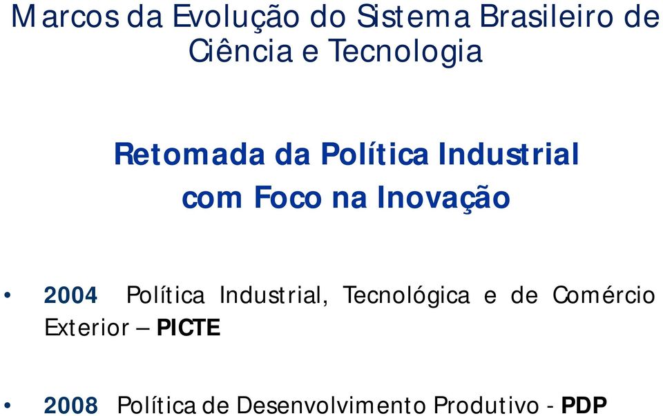 Inovação 2004 Política Industrial, Tecnológica e de