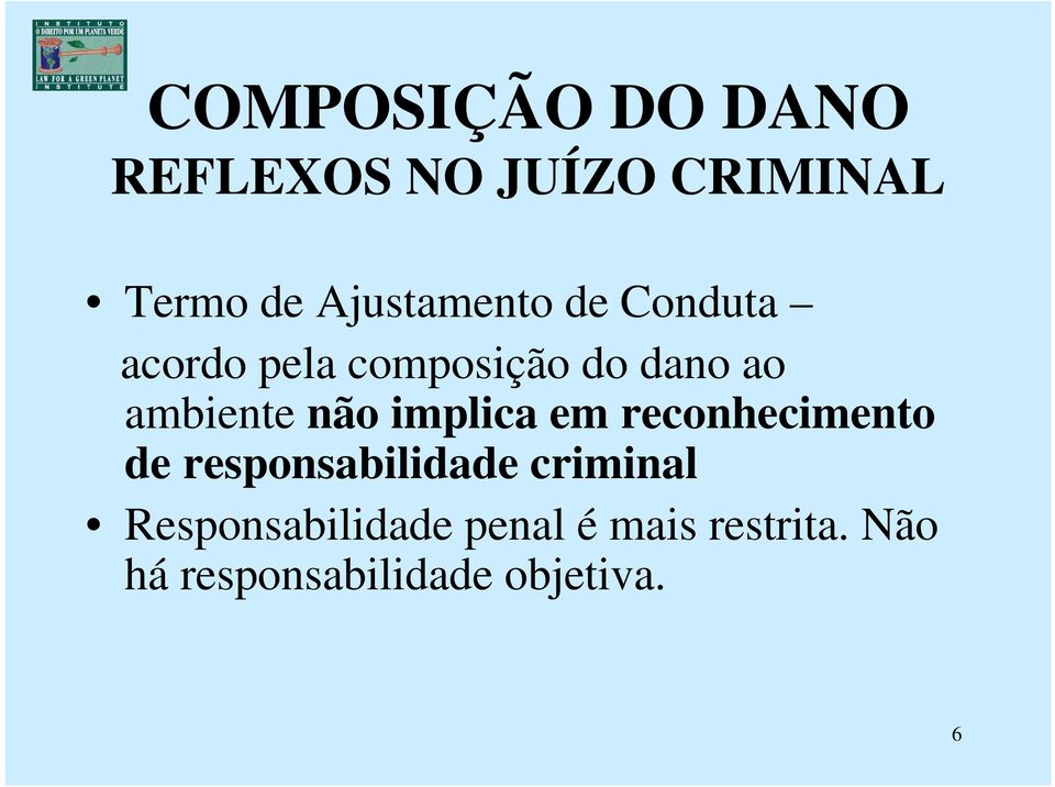 ambiente não implica em reconhecimento de responsabilidade