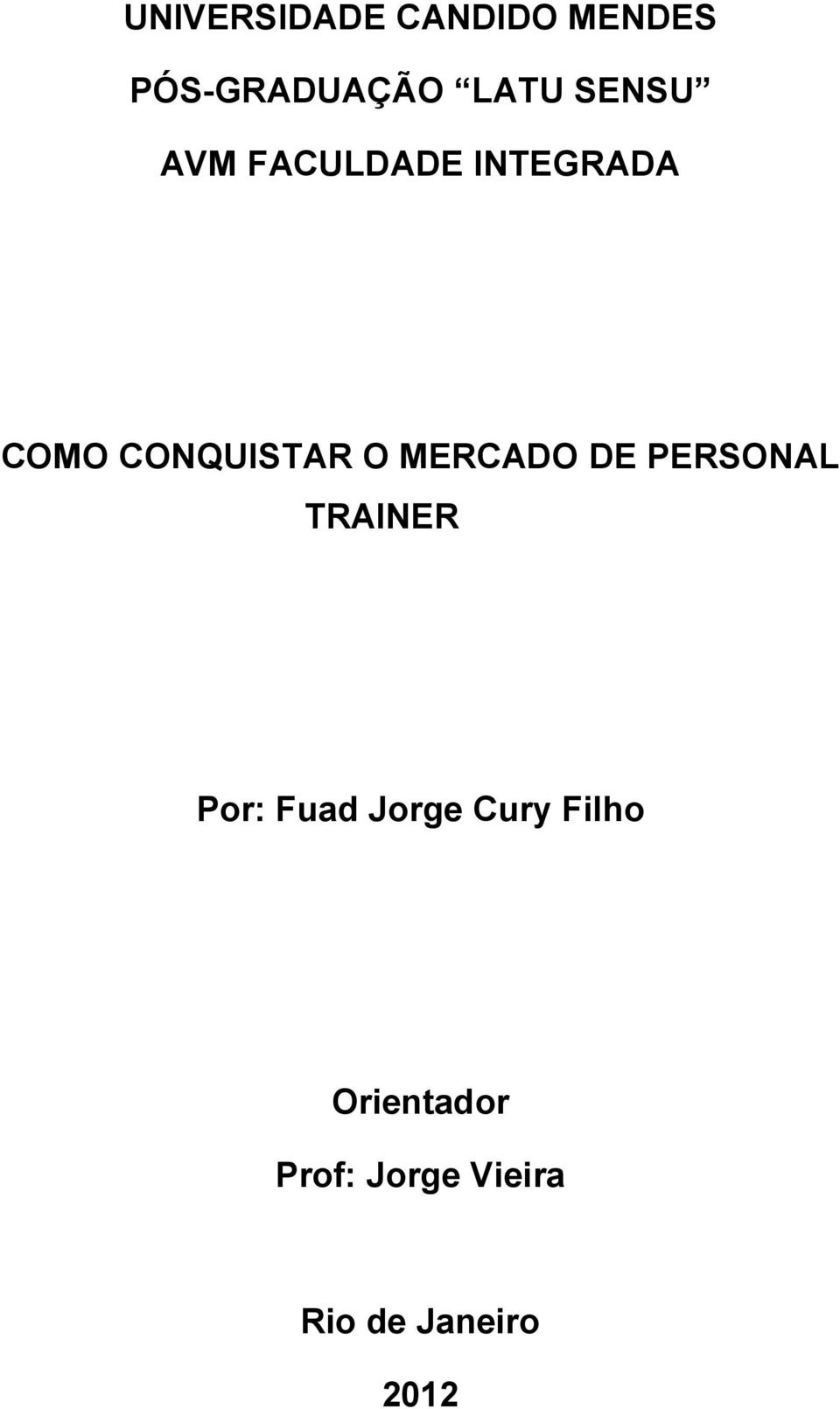 MERCADO DE PERSONAL TRAINER Pr: Fuad Jrge Cury