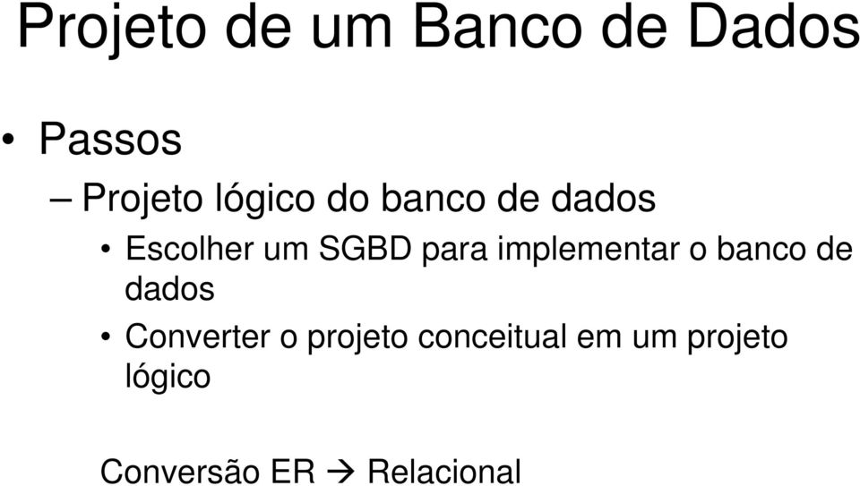 implementar o banco de dados Converter o projeto