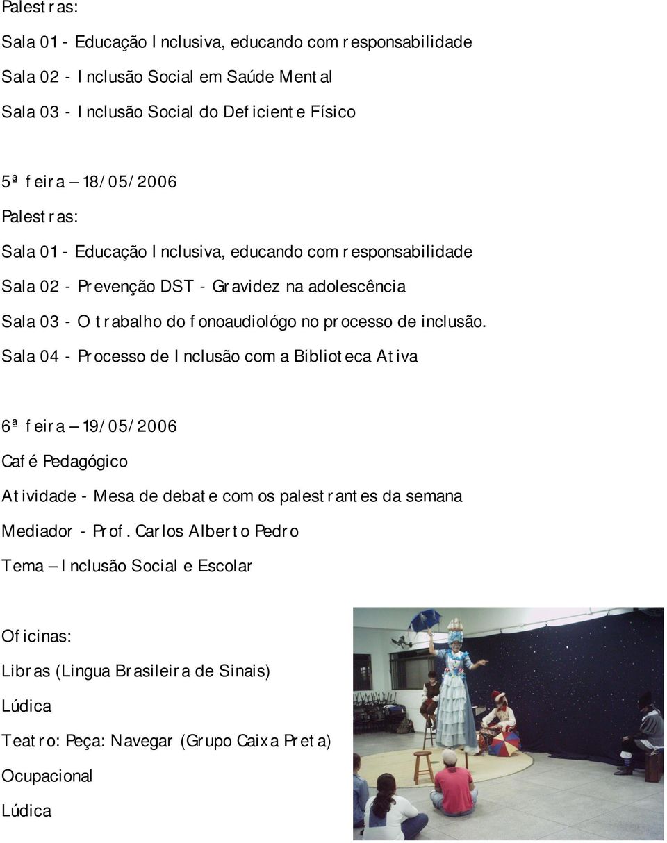 processo de inclusão.