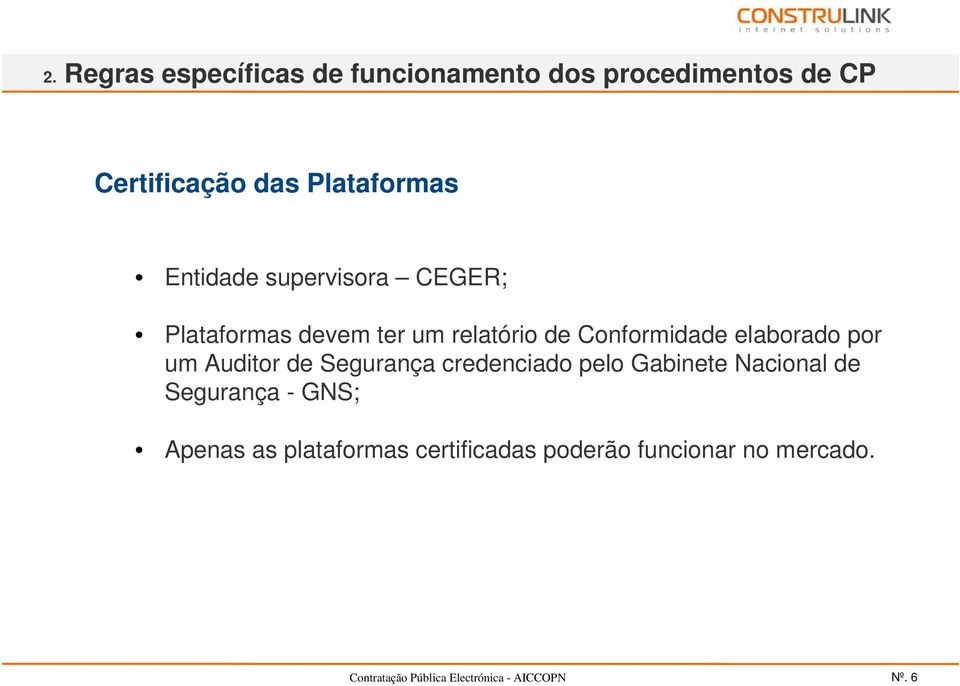 relatório de Conformidade elaborado por um Auditor de Segurança credenciado pelo