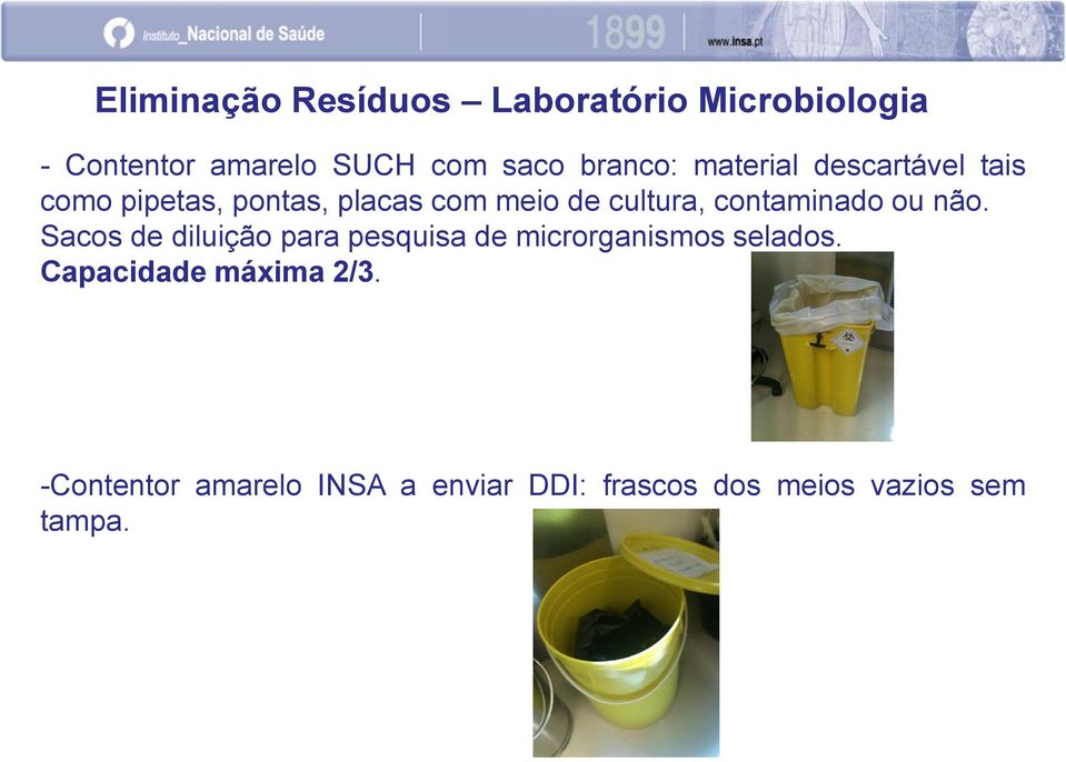 contaminado ou não. Sacos de diluição para pesquisa de microrganismos selados.