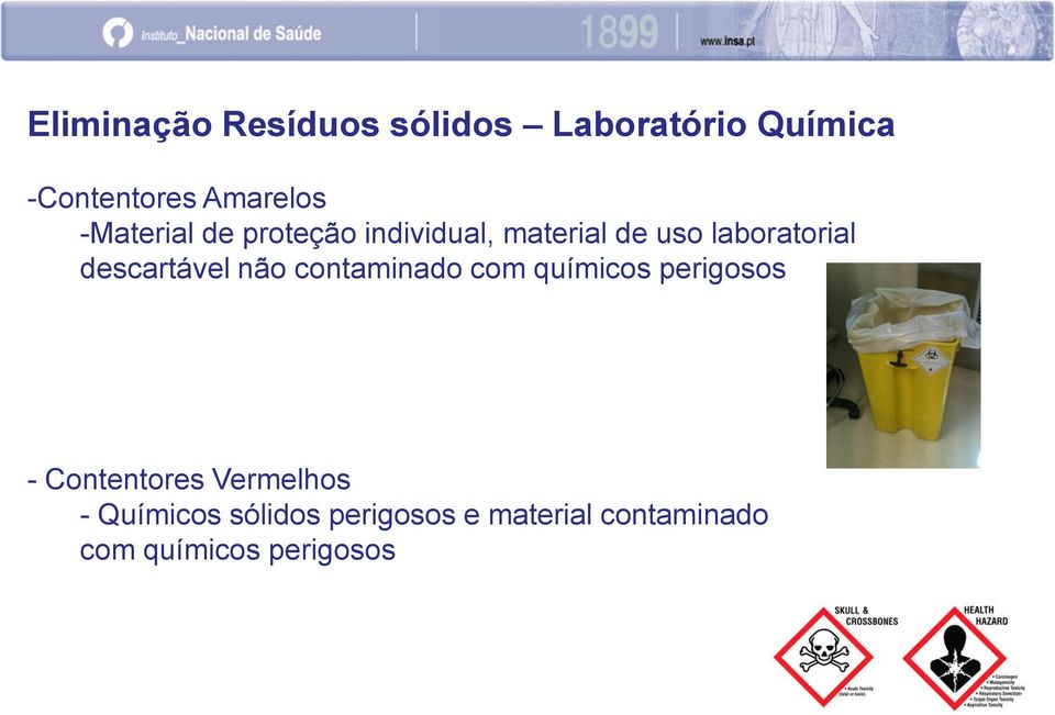 descartável não contaminado com químicos perigosos - Contentores