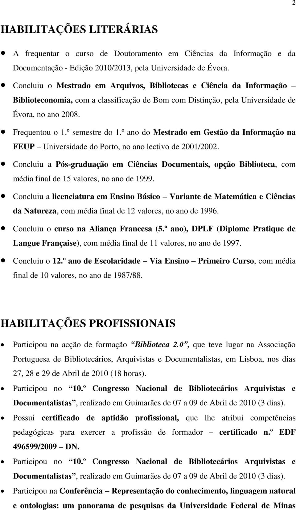º ano do Mestrado em Gestão da Informação na FEUP Universidade do Porto, no ano lectivo de 2001/2002.